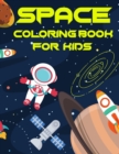 Image for Space Coloring Book for Kids : The First Space Coloring Book for Kids (Fun Activities for Kids)