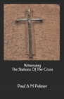 Image for Witnessing The Stations Of The Cross