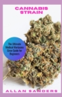 Image for Cannabis Strain : The Ultimate Medical Marijuana Grow Guide for Beginners