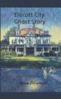 Image for Ellicott City Ghost Story