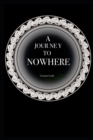 Image for A journey to nowhere
