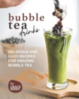 Image for Bubble Tea Drinks : Delicious and Easy Recipes for Amazing Bubble Tea