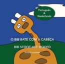 Image for O Bib bate com a cabeca - Bib stoot het hoofd : Portugues &amp; Nederlands