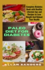Image for Paleo Diet For Diabetes : Complete Diabetes Book with Healthy Lifestyle tips and Recipes to Lose Weight And Reboot Your Health