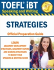 Image for TOEFL iBT Speaking &amp; Writing STRATEGIES : TOEFL iBT GUIDE TO LEARN ARGUMENT DEVELOPMENT STRATEGIES, ARGUMENT MAPING AND SCORING STRATEGIES TO BOOST YOUR SPEAKING &amp; WRITING SCORE