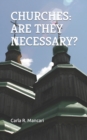 Image for Churches : Are They Necessary?