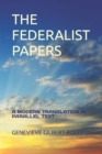 Image for The Federalist Papers : A Modern Translation in Parallel Text