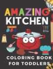Image for Amazing Kitchen Coloring Book For Toddlers