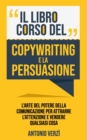 Image for Il Libro Corso del Copywriting E La Persuasione