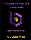 Image for Articulos de libertad : parte uno: La economia