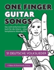 Image for One Finger Guitar Songs - 51 deutsche Volkslieder + Videos &amp; Downloads Online