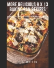 Image for More Delicious 9 x 13 Baking Pan Recipes