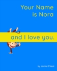 Image for Your Name is Nora and I Love You