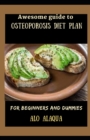 Image for Awesome Guide To Osteoporosis Diet Plan For Beginners And Dummies