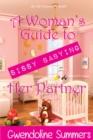 Image for A Woman&#39;s Guide to Sissy Babying Her Partner