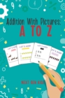 Image for Addition With Pictures : A to Z: Learn to Add With Visual Aids