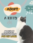 Image for Adopt A Kitty Adult Coloring Book For Cat Lover : A Fun Easy, Relaxing, Stress Relieving Beautiful Cats Large Print Adult Coloring Book Of Kittens, Kitty And Cats, Meditate Color Relax, Cat Large Prin