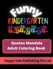 Image for Funny Kindergarten Teacher Quotes Mandala Adult Coloring Book