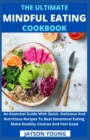 Image for The Ultimate Mindful Eating Cookbook