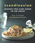 Image for Scandinavian Dishes You Can Cook in An Hour