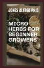 Image for Micro Herbs For Beginner Growers