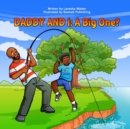 Image for Daddy and I : A Big One?