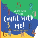 Image for Count With Me! : Learn with Mwiza