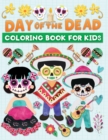 Image for Day of the dead coloring book for kids : Fun &amp; cute dia de los muertos illustrations to color