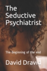Image for The Seductive Psychiatrist