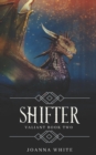 Image for Shifter : Valiant Book Two