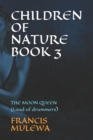 Image for Children of Nature Book 3 : THE MOON QUEEN (Land of drummers)