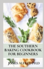 Image for The Southern Baking Cookbook For Beginners