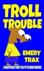 Image for Troll Trouble : A Disastrously Funny Tale of 5th Grade Madness