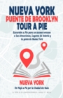 Image for Nueva York Tour a Pie por el Puente de Brooklyn ( Guia de Viaje Nueva York ) : Excursion a Pie para un Acceso Cercano a las Atracciones, Lugares de Interes y la Gente de Nueva York. Un Viaje a Pie por