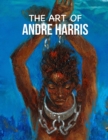Image for The Art of Andre Harris