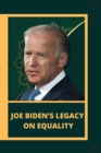 Image for Joe Biden&#39;s Legacy on Equality