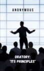 Image for Oratory : &quot;Its Principles&quot; An ebook to learn the art of public speaking