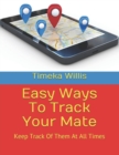Image for Easy Ways To Track Your Mate : Keep Track Of Them At All Times