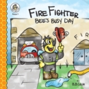 Image for Fire Fighter Bee&#39;s Busy Day