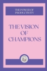 Image for The Vision of Champions : The power of productivity