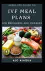 Image for Absolute Guide To IVF Meal Plans For Beginners And Dummies