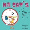 Image for Mr. Cat&#39;s Crazy Day : Imparare l&#39;inglese con lo Storytelling per bambini della scuola primaria