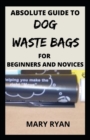 Image for absolute guide to dog waste bag for the beginners and novices