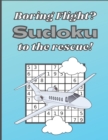 Image for Boring Flight? Sudoku To The Rescue! : Over 100 Sudoku Games In Various Difficulties
