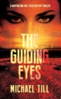 Image for THE GUIDING EYES : A GRIPPING AND FAST-PACED MYSTERY THRILLER