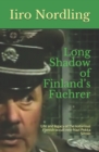 Image for Long Shadow of Finland&#39;s Fuehrer : Life and legacy of the notorious Finnish occult neo-Nazi Pekka Siitoin