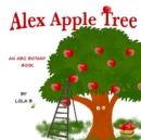 Image for Alex Apple Tree : An ABC Botany Book