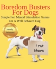 Image for Boredom Busters For Dogs Simple Fun Mental Stimulation Games For A Well Behaved Dog