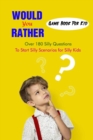 Image for Would You Rather Game Book For Kid
