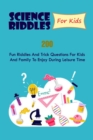 Image for Science Riddles For Kids